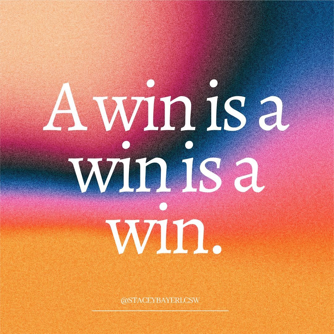 Whether you brushed your teeth, took a shower, followed your meal plan, set a boundary, used your skills, woke up on time, or landed your dream job. A win is a win is a win. Period. And I am proud with you for your wins. Keep doing the hard things! ✨