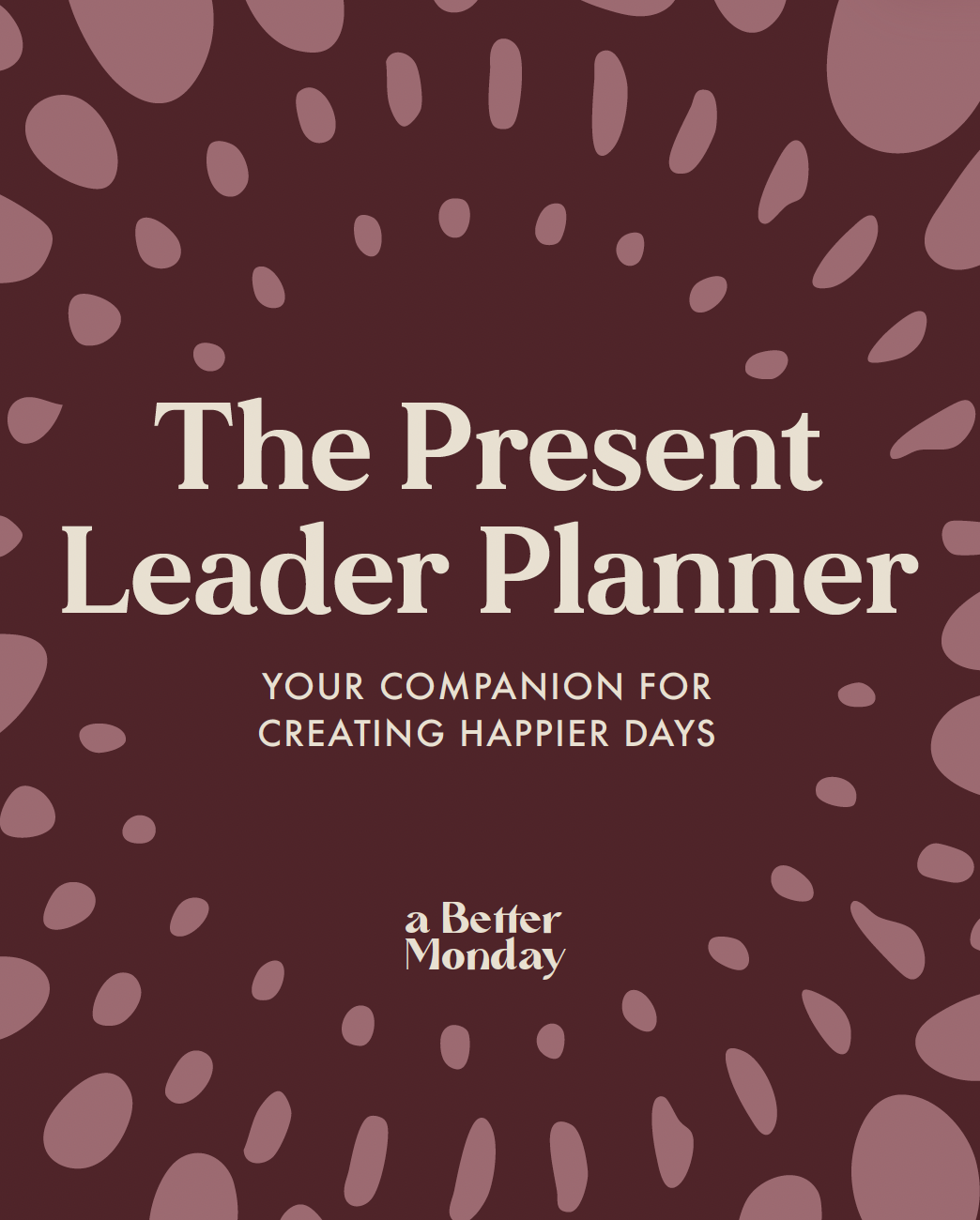 The Present Leader Planner