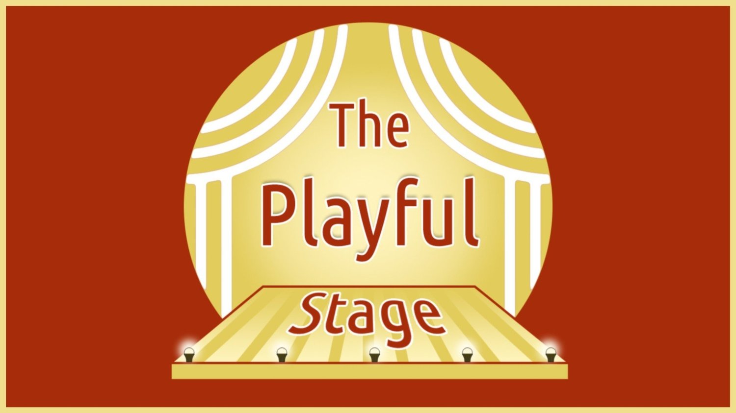 The Playful Stage