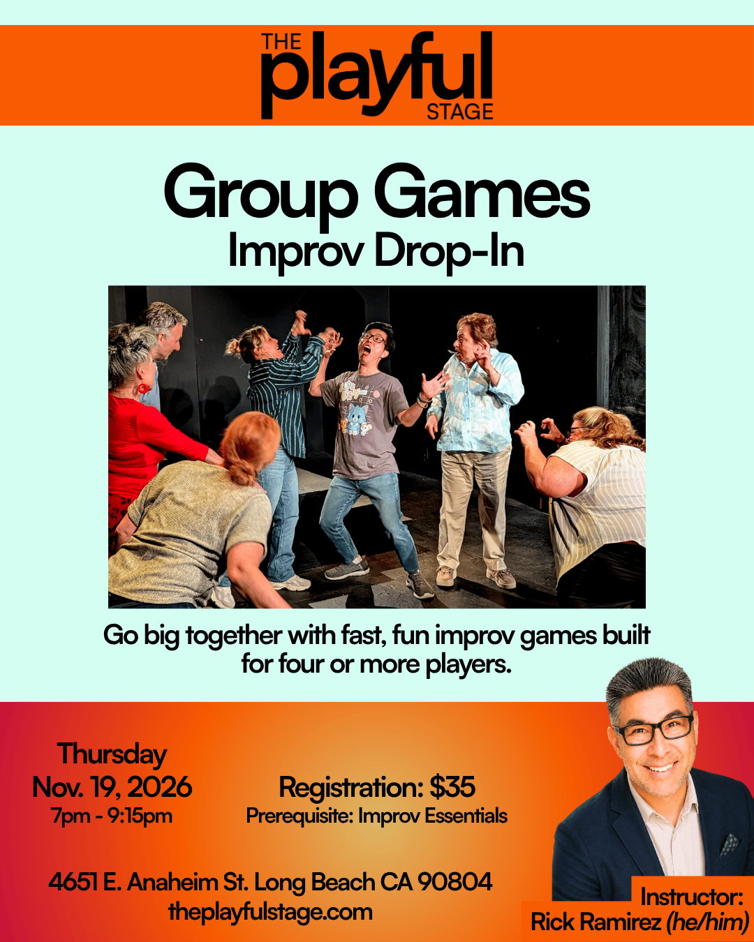 Flyer for a group improv game event at The Playful Stage. Features a photo of people performing improv on stage, with details about the event, instructor Rick Ramirez, date November 19, 2026, time 7:00 pm to 9:15 pm, location in Long Beach, Californi