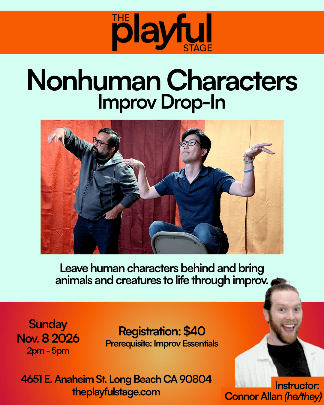 Event poster for a nonhuman characters improv drop-in at The Playful Stage, featuring a photo of two actors on stage with colorful backgrounds, and a picture of instructor Connor Allan with event details.