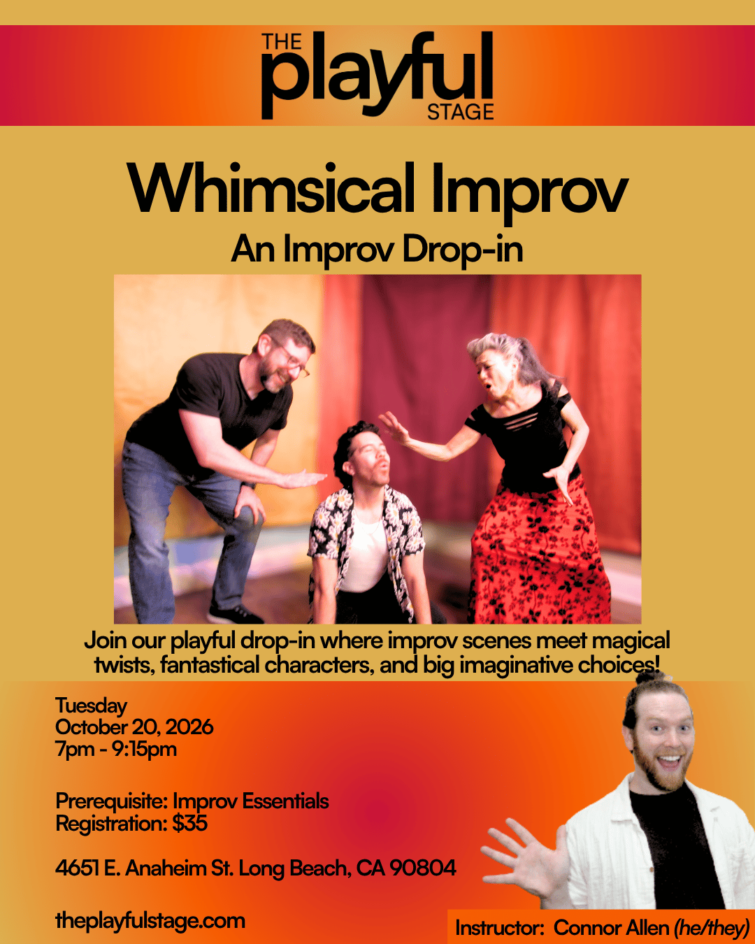 Flyer for a playful improv drop-in event featuring scenes with characters and imaginative twists. Includes a photo of three performers on stage and a headshot of instructor Connor Allen.