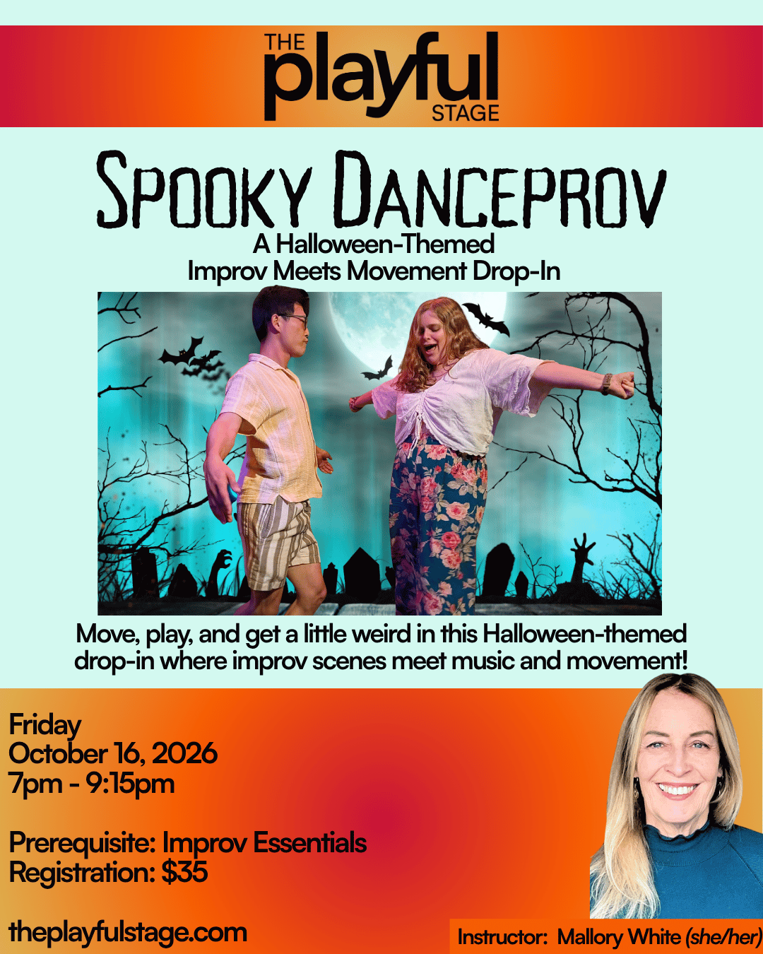 Event poster for 'Spooky Danceprov,' a Halloween-themed improv and movement drop-in on October 16, 2026, from 7 p.m. to 9:15 p.m. at The Playful Stage, instructed by Mallory White. The poster features a background with a full moon, bats, and spooky t