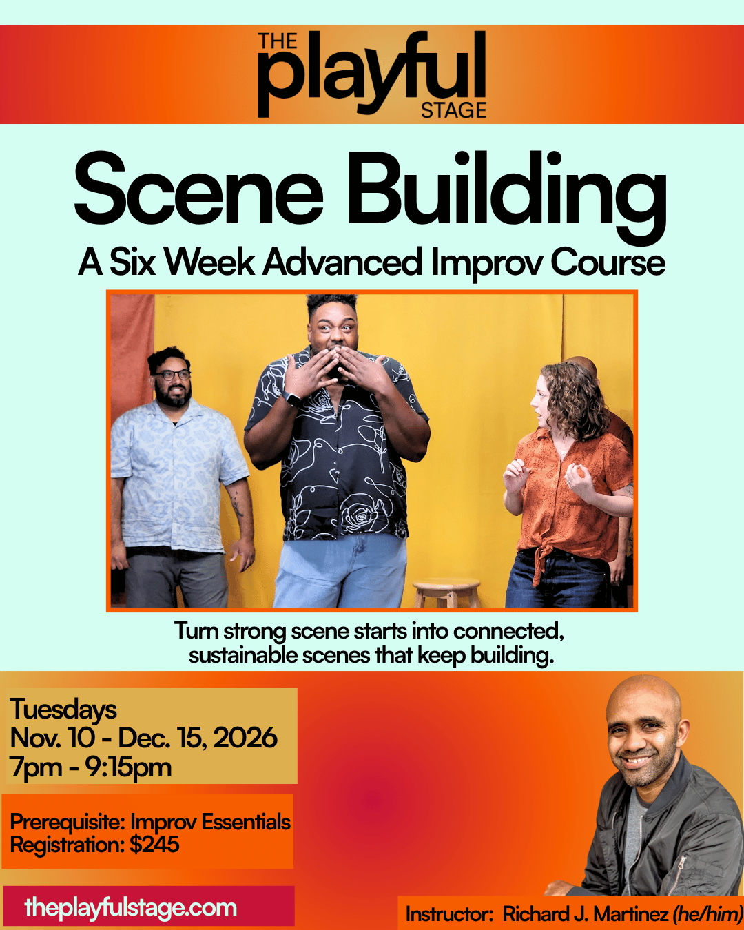 Course poster for 'Scene Building,' an advanced improv course at The Playful Stage, featuring a group of people performing improv on stage, with instructor Richard J. Martinez, running on Tuesdays from November 10 to December 15, 2026, 7pm to 9:15pm,