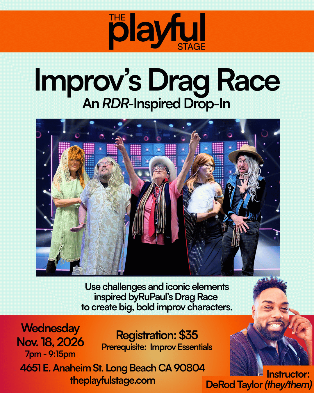 Poster for a comedic improv event titled 'Improv's Drag Race' with a photo of five performers dressed in drag on stage with colorful background lights, and a portrait of instructor DeRod Taylor, smiling, in the bottom right corner.