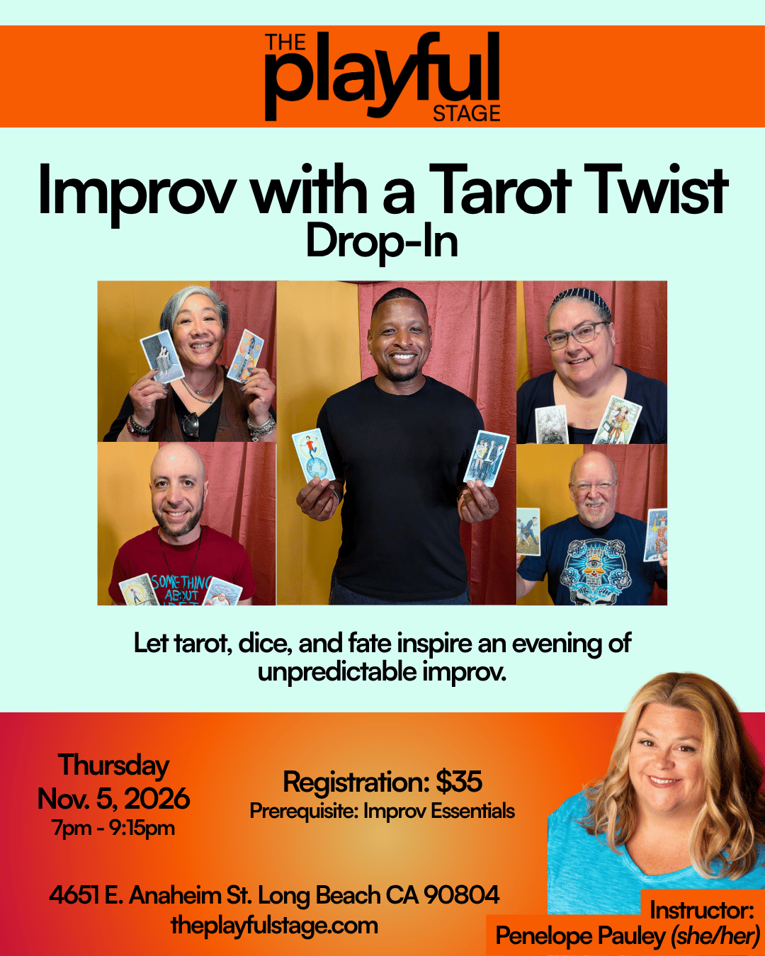 Flyer for 'Improv with a Tarot Twist' drop-in event at The Playful Stage, featuring photos of diverse people holding tarot cards, scheduled for November 5, 2026, from 7 pm to 9:15 pm at 4651 E. Anaheim St., Long Beach, CA, instructed by Penelope Paul