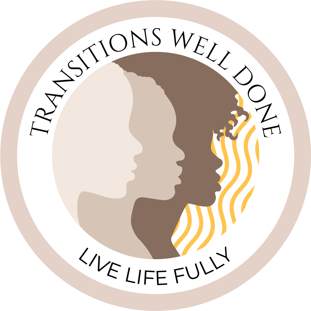 Transitions Well Done | Life Transition Coach
