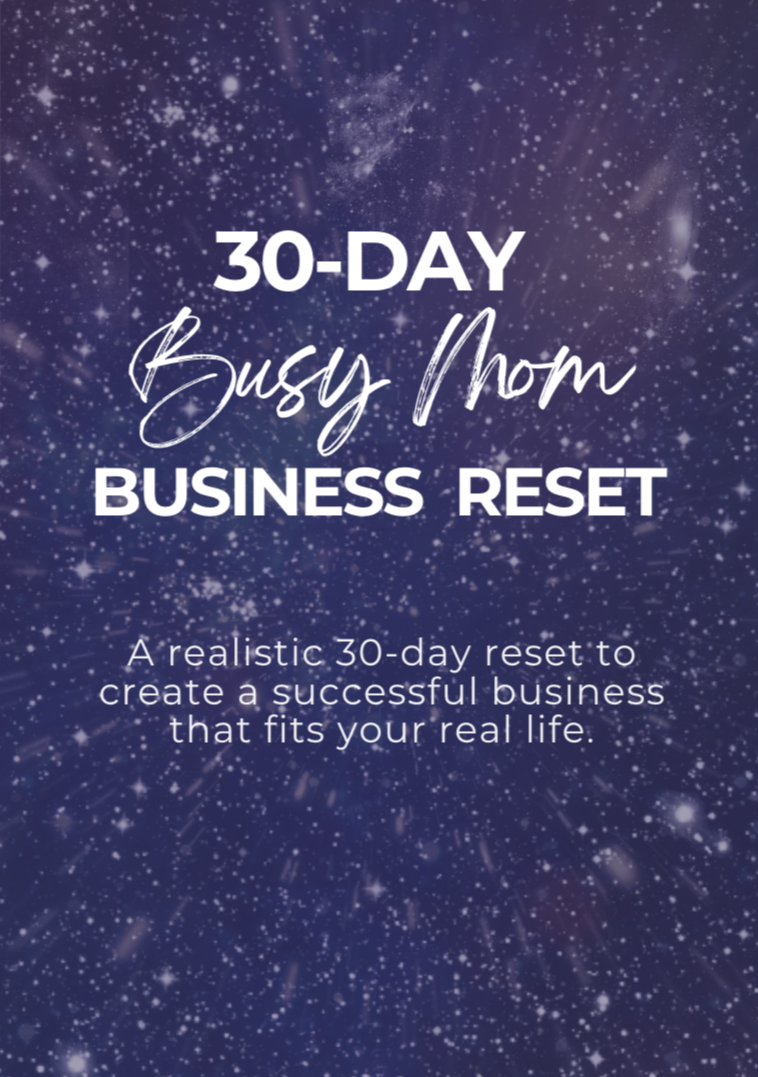 30-Day Busy Mom Business Reset