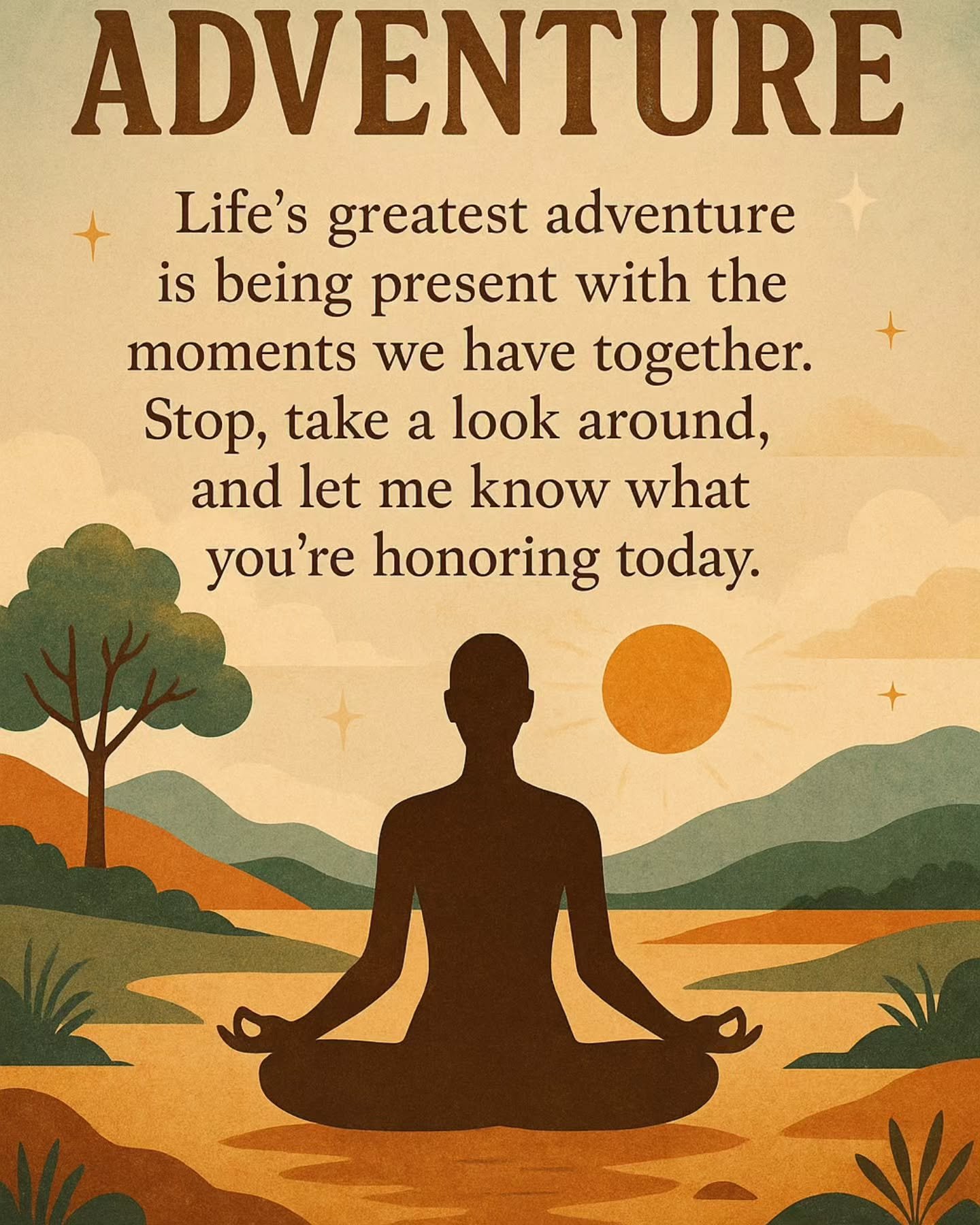 ADVENTURE isn’t always about going far—it’s about going deep. Life’s greatest adventure is being truly present in the moments we share.
Pause. Breathe. Look around.
What are you honoring today? Share it below and let’s