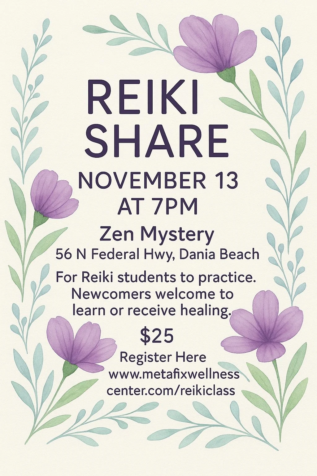 🌸 Reiki Share at Zen Mystery

Date: Thursday, November 13

Time: 7:00 PM

Location: Zen Mystery

56 N Federal Hwy, Dania Beach, FL 33004

Donation: $25

Join us for an evening of Reiki practice, connection, and healing.

Reiki students are invited t