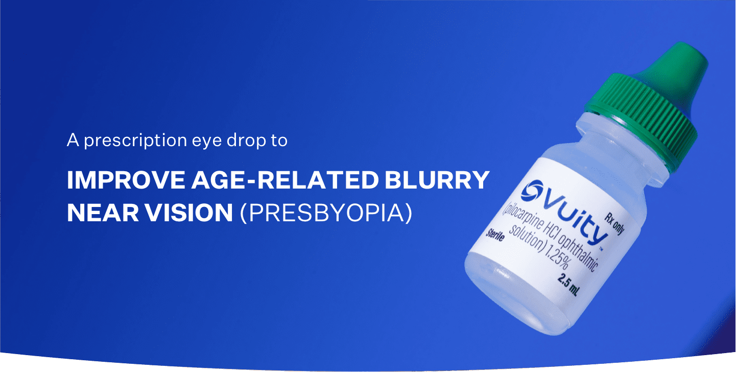 Vuity Eye Drops A New Aid for Near Vision Difficulty (Presbyopia