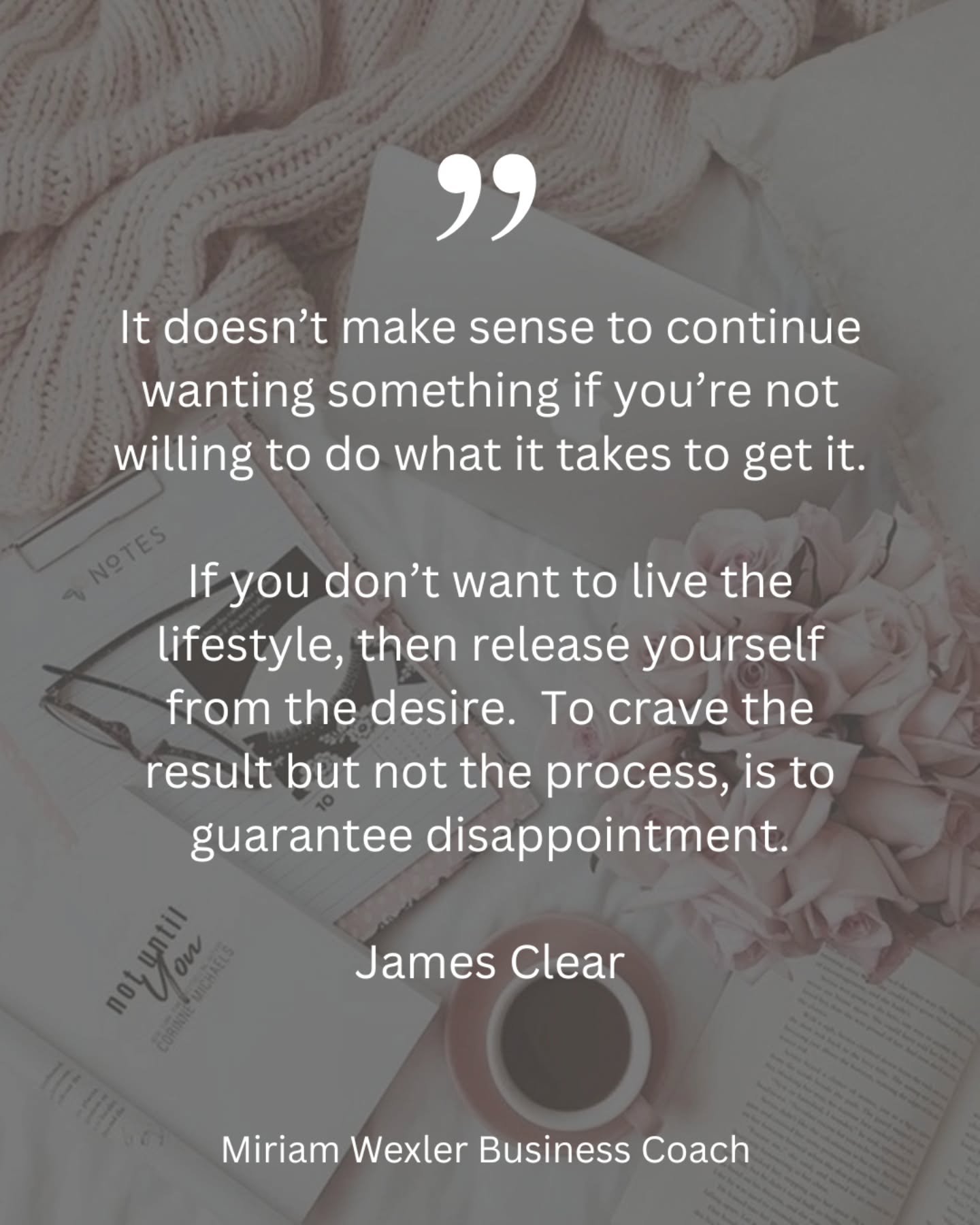 I came across this quote a few days ago, and I just haven't been able to stop thinking about it.

"It doesn't make sense to continue wanting something if you're not willing to do what it takes to get it." - James Clear

It's uncomfortable b