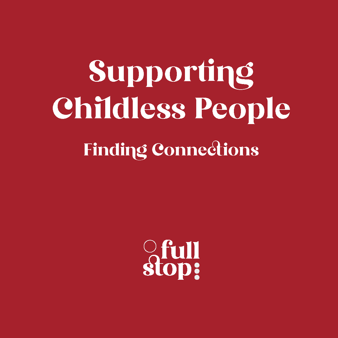 Supporting Childless People: Finding Connections