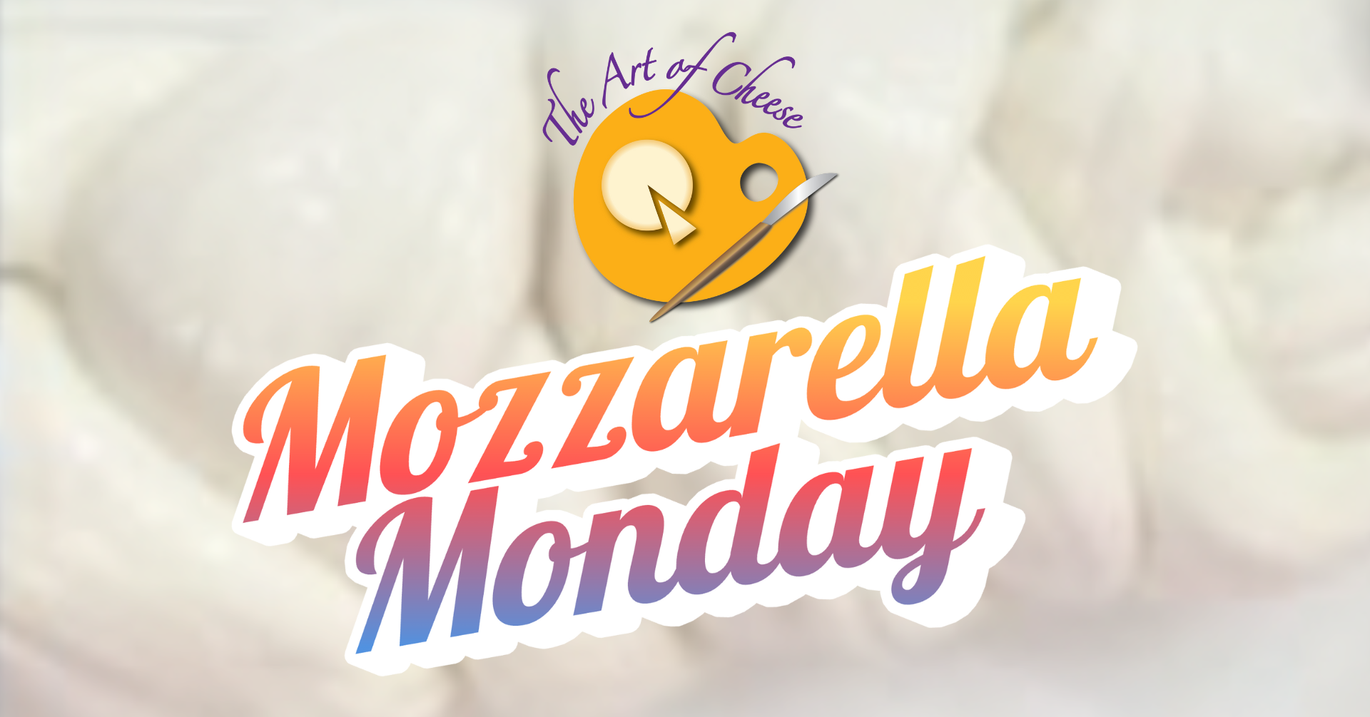 CLASS | MOZZARELLA MONDAYS