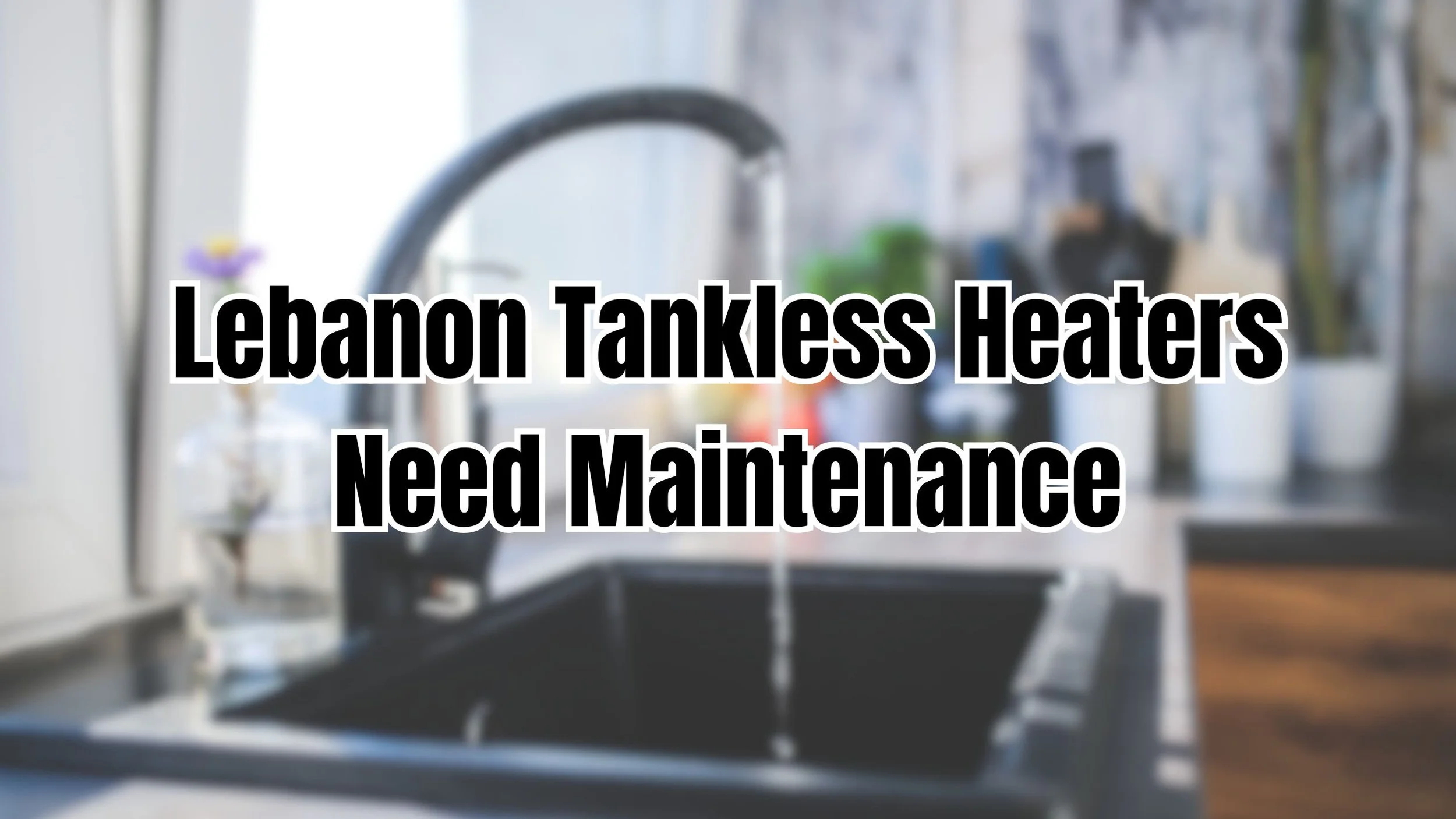 Tankless water heater in a Lebanon Tennessee home requiring annual maintenance