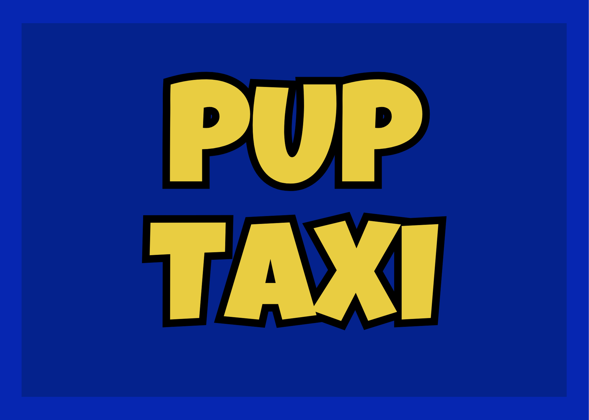 Collage of dogs in vehicles with a blue banner that says 'PUP-TAXI SERVICES' in yellow letters.
