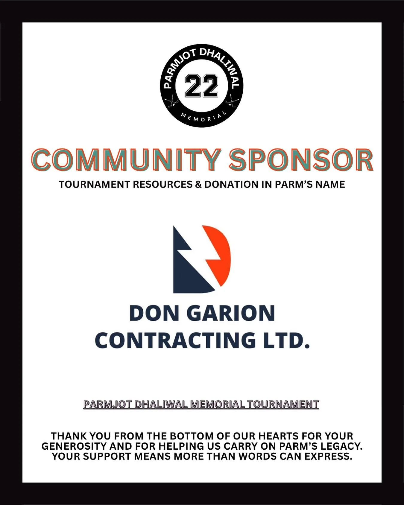 DON GARION CONTRACTING - GARY 🙏🏽
&bull;
We are so grateful for your support and generosity as you play a crucial role in continuing Parm&rsquo;s legacy!
&bull;
#parmdhaliwalmemorial #pd22 #dongarioncontracting