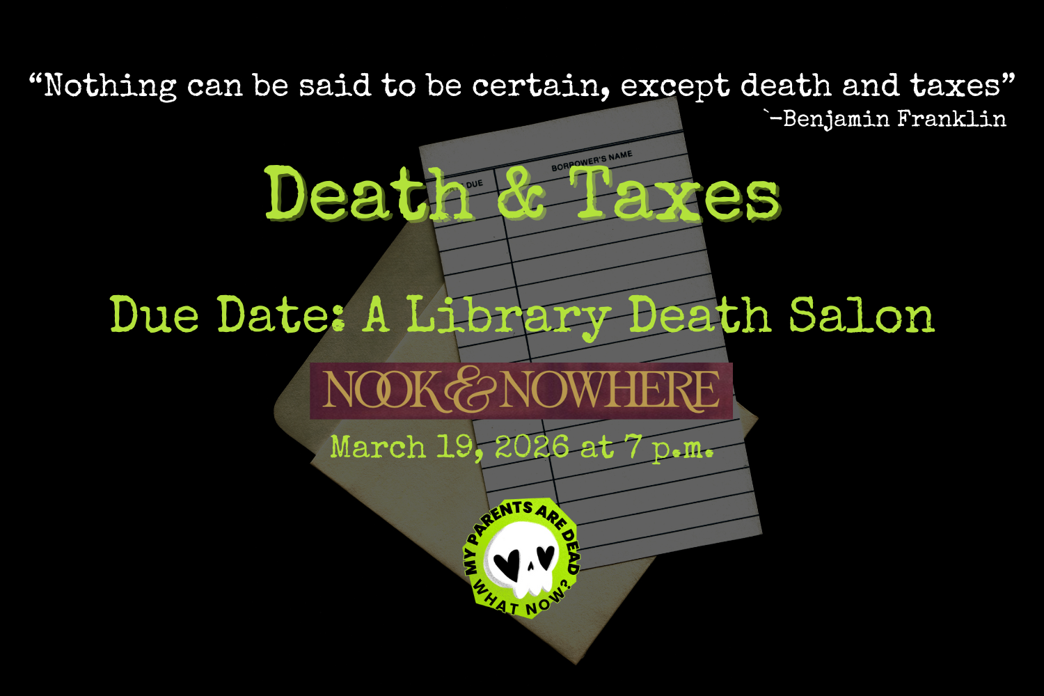 Green and white typewriter text on a black background advertises a death & taxes-themed Death Salon at Nook & Nowhere in Louisville on March 19 at 7pm