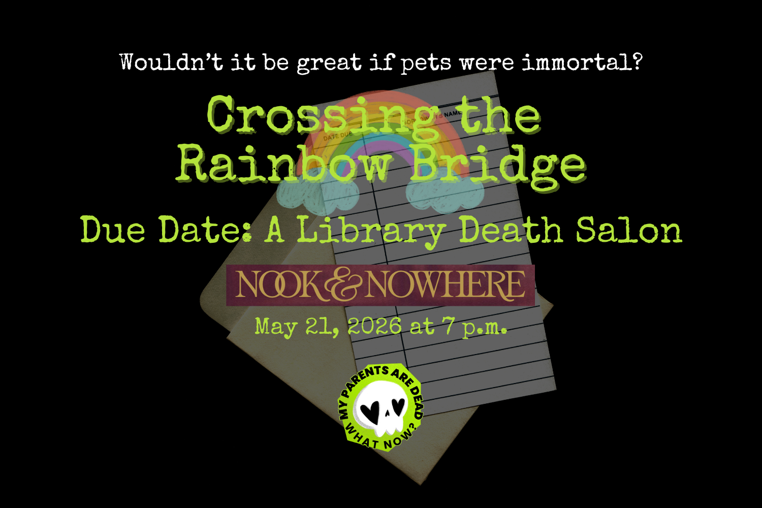 On a black background with an old-fashioned library borrowing card, green and white typewriter text advertises a death salon about pet death at Nook & Nowhere in Louisville on May 21.