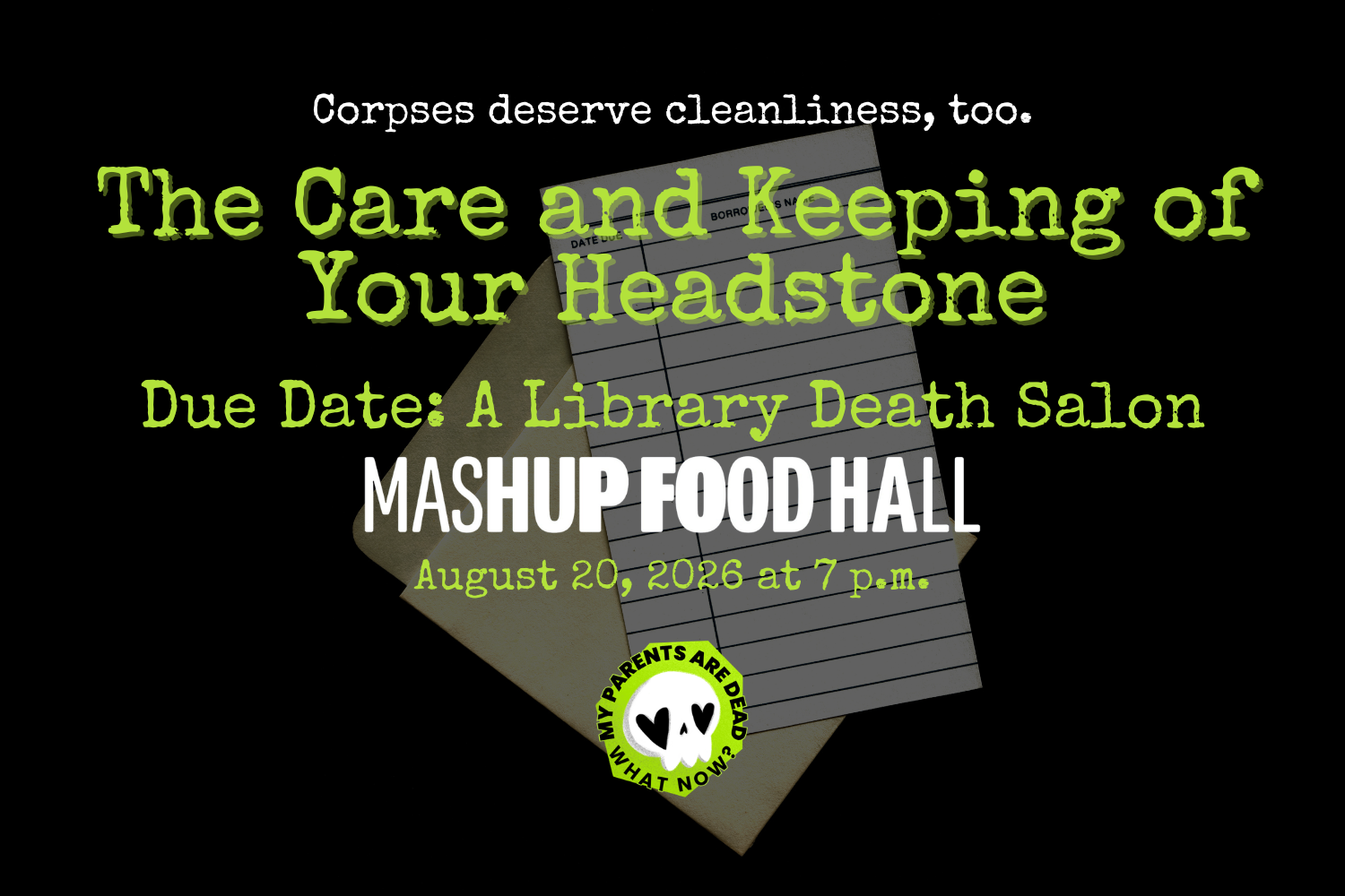 White and green typewriter text advertises a headstone cleaning-themed death salon at Louisville's Mashup Food Hall on August 20 at 7pm