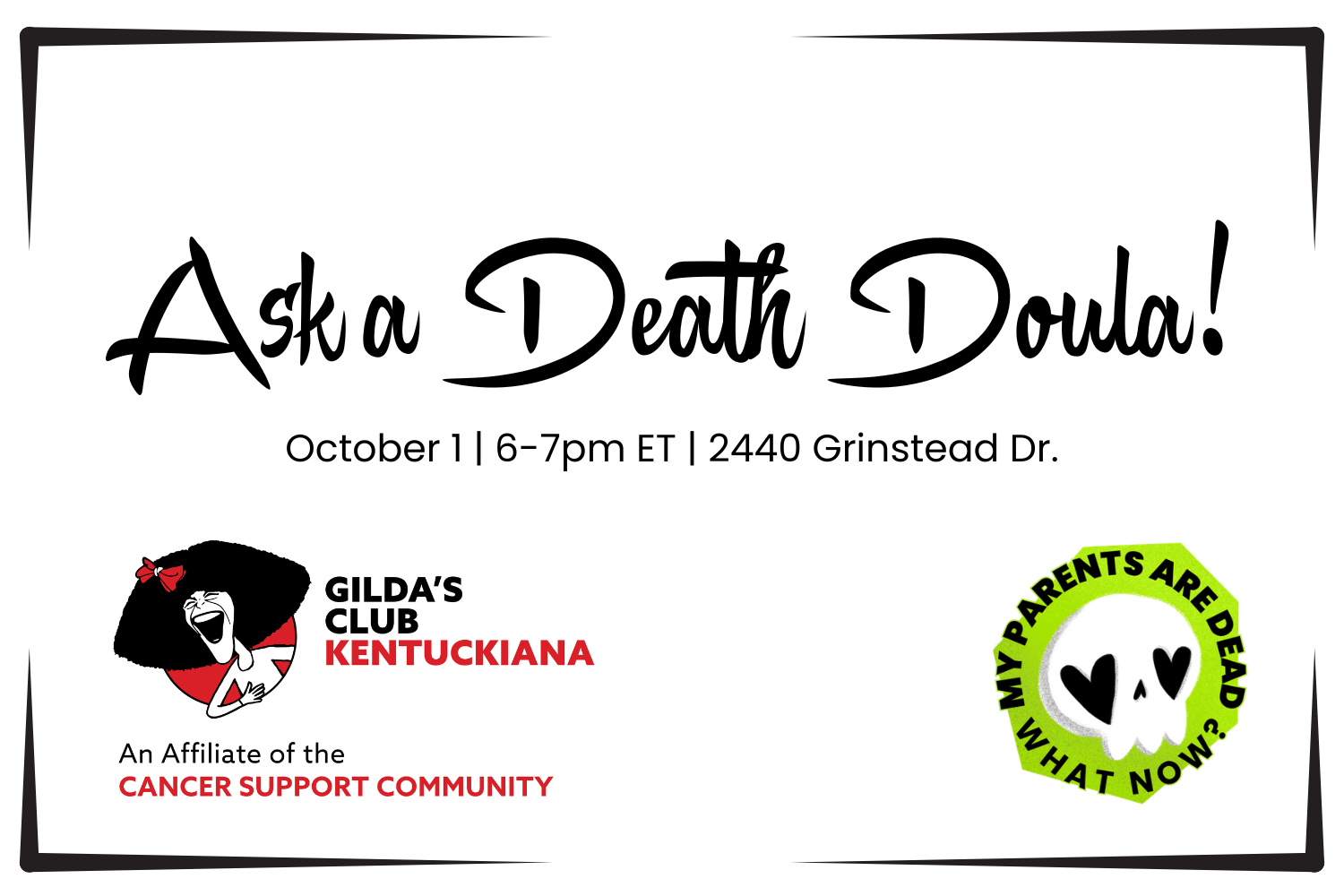 Black text on a white background advertises an Ask a Death Doula! event on October 1 in Louisville. At the bottom are logos for Gilda's Club Kentuckiana and My Parents Are Dead: What Now?