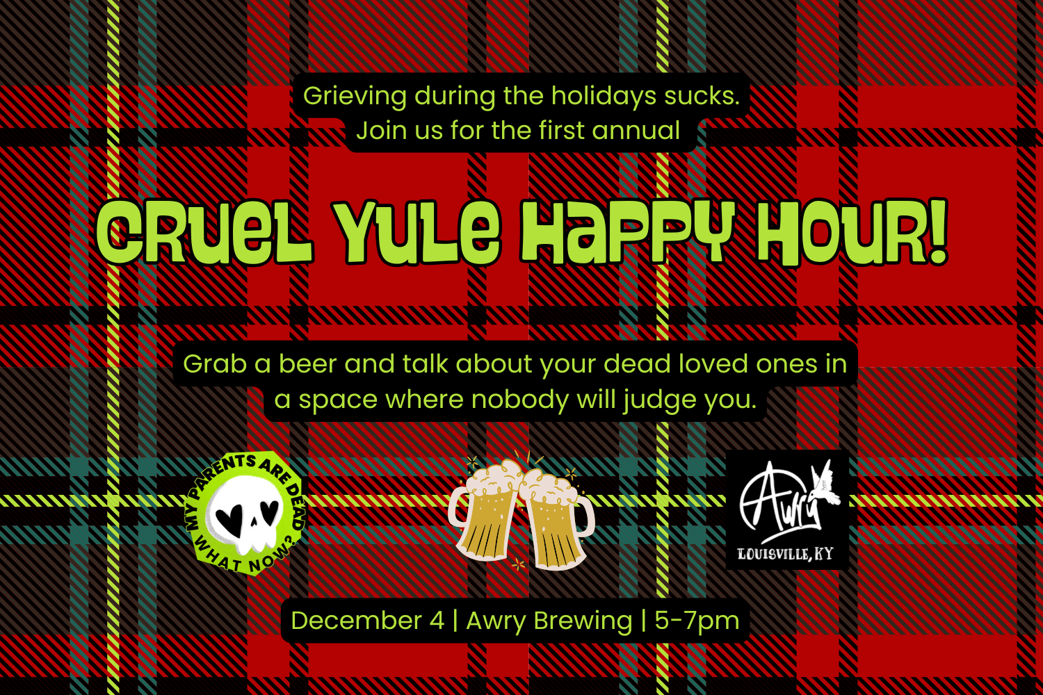 On a red and green plaid background, lime green text advertises a Cruel Yule happy hour at Awry Brewing in Louisville on December 4th.
