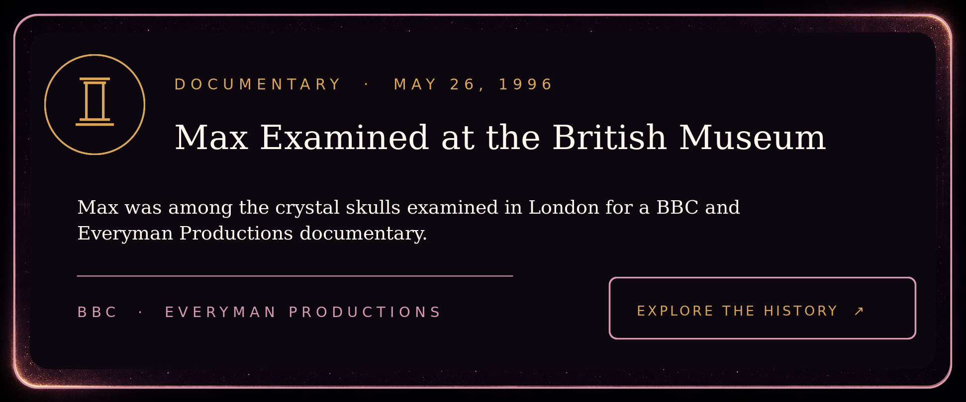 Max examined by the British Museum and featured by the BBC.