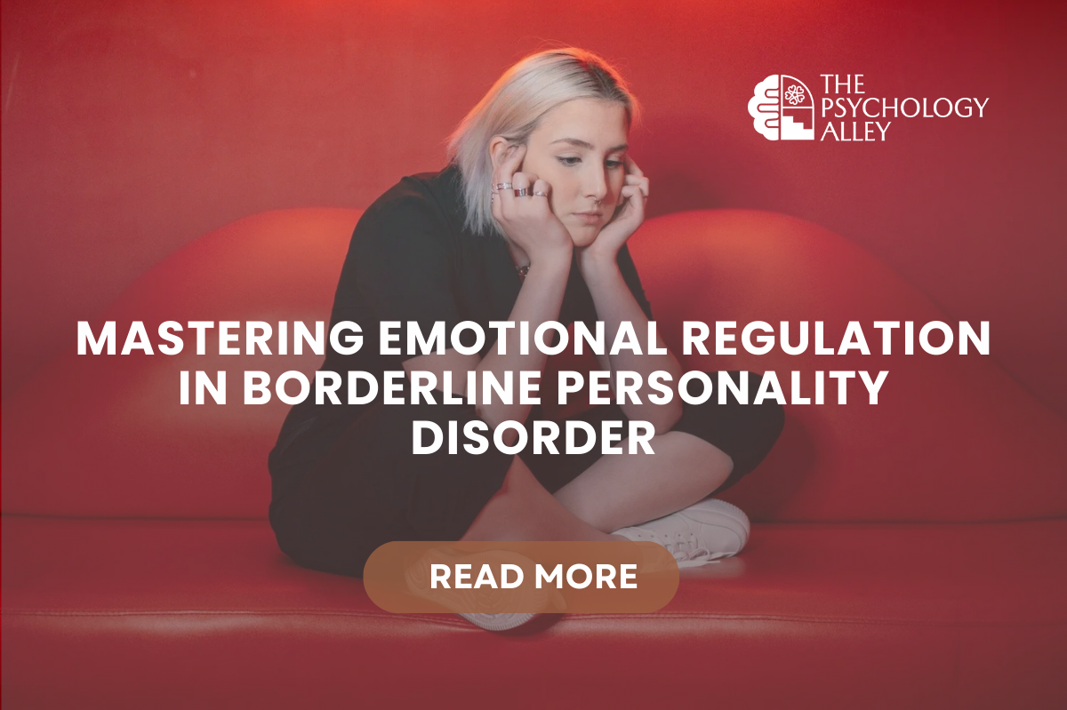 Mastering Emotional Regulation in Borderline Personality Disorder