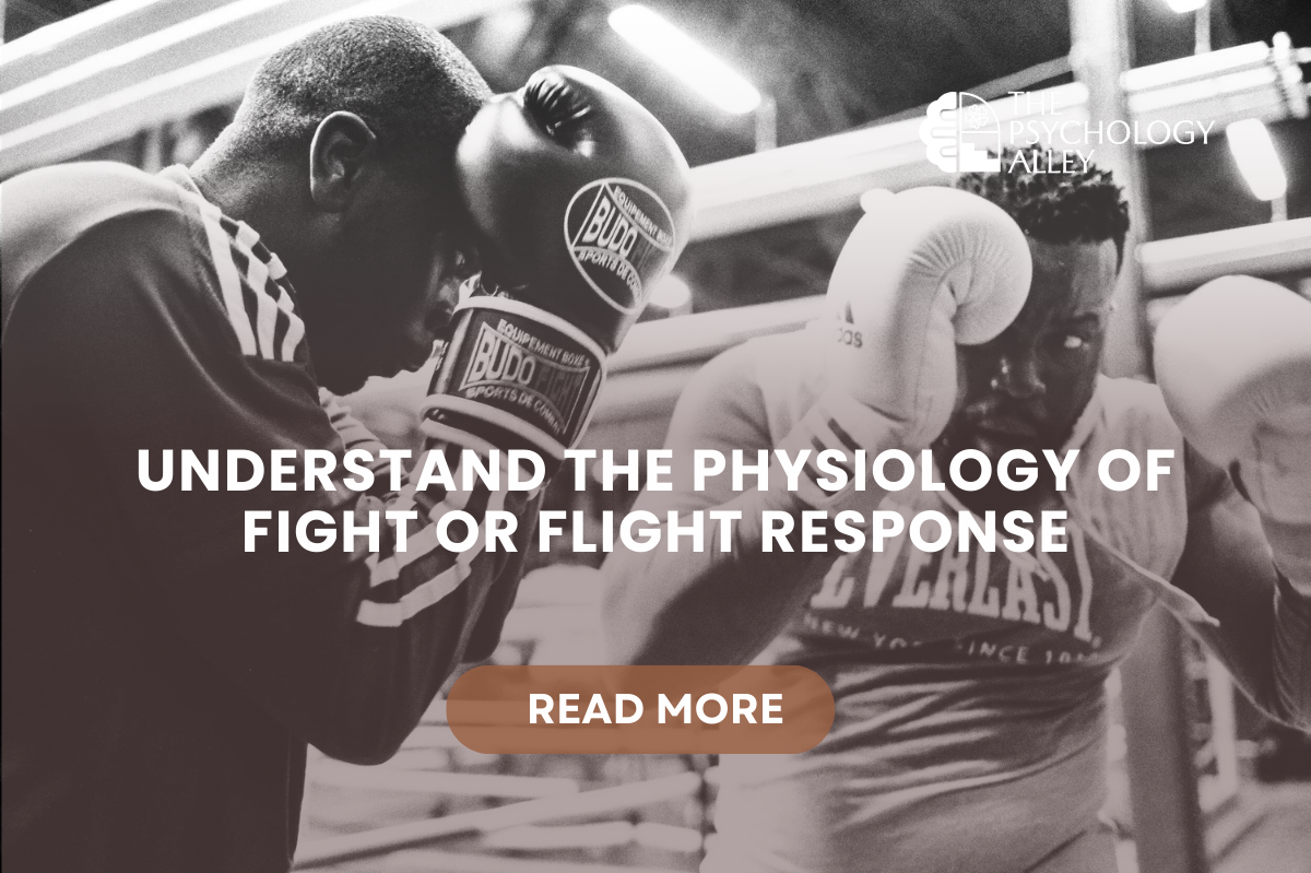 Understand the Physiology of Fight or Flight Response