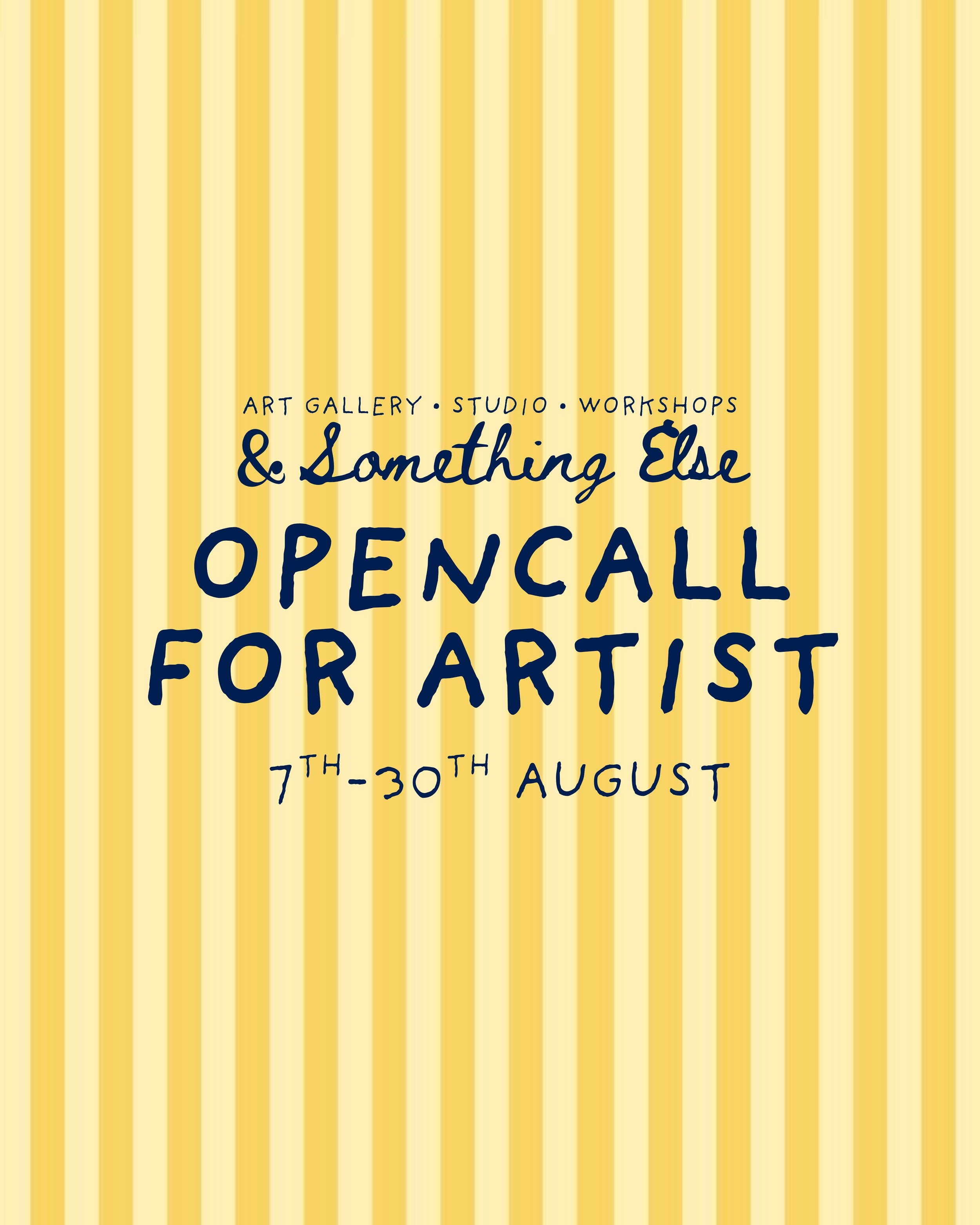 Yellow and white striped background with black text announcing an art exhibition from August 7th to 30th at the & Something Else art gallery, studio, and workshops.