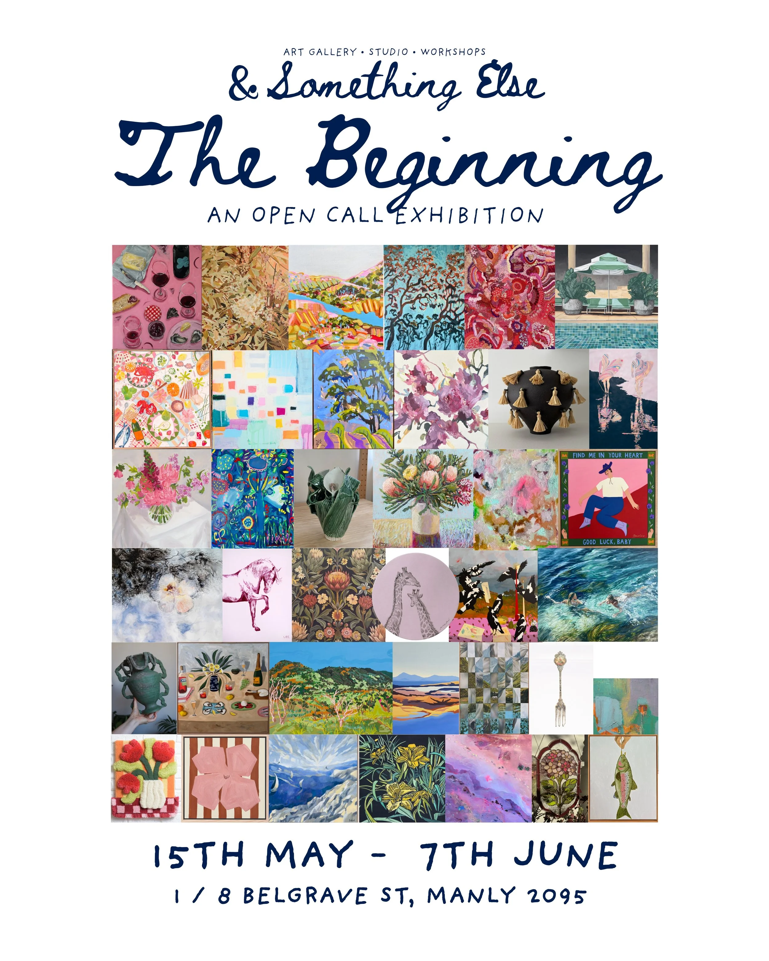 Art gallery poster advertising an open call exhibition titled '& Something Else The Beginning'. The poster features a collage of vibrant artwork, including paintings, textiles, and sculptures. The event is scheduled from May 15th to June 7th at 1/8 Belgrave St, Manly 2095.