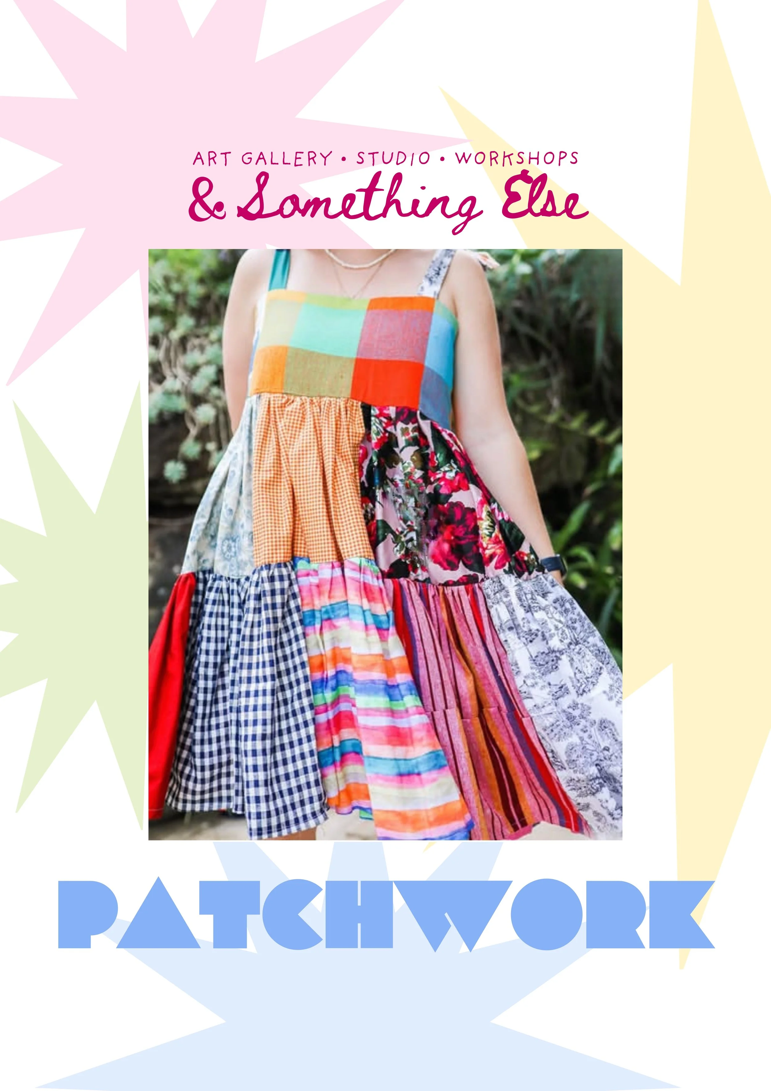 Poster advertising Art Gallery, Studio, Workshops & Something Else, featuring a person wearing a colorful patchwork-style dress with a checkered skirt standing outdoors with greenery in the background.