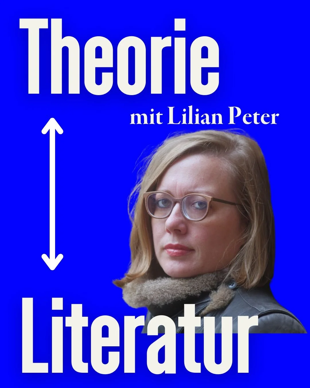 Theorie vs. Literatur mit Lilian Peter