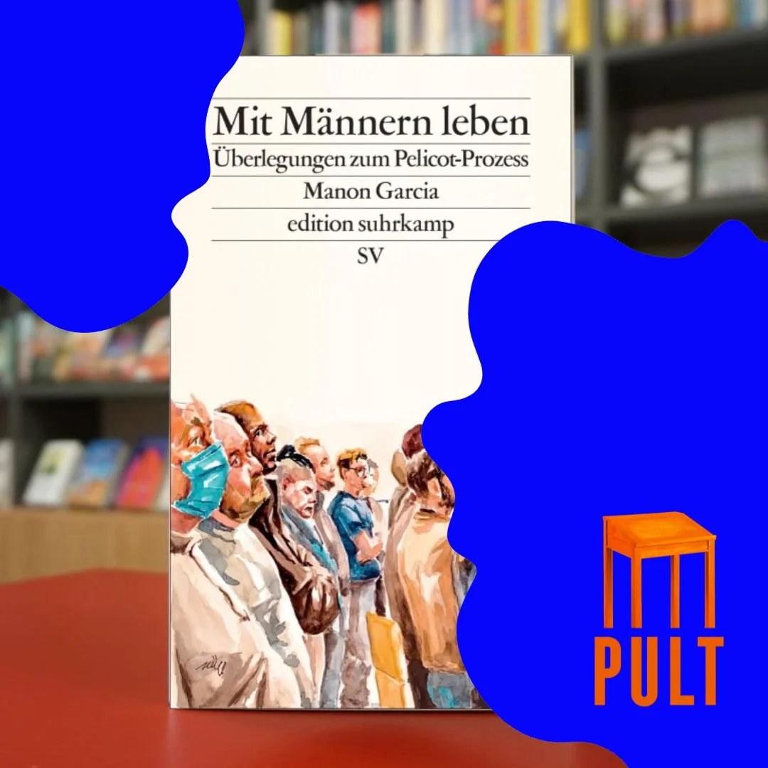 Pult-Lesekreis: Manon Garcia – Mit Männern leben