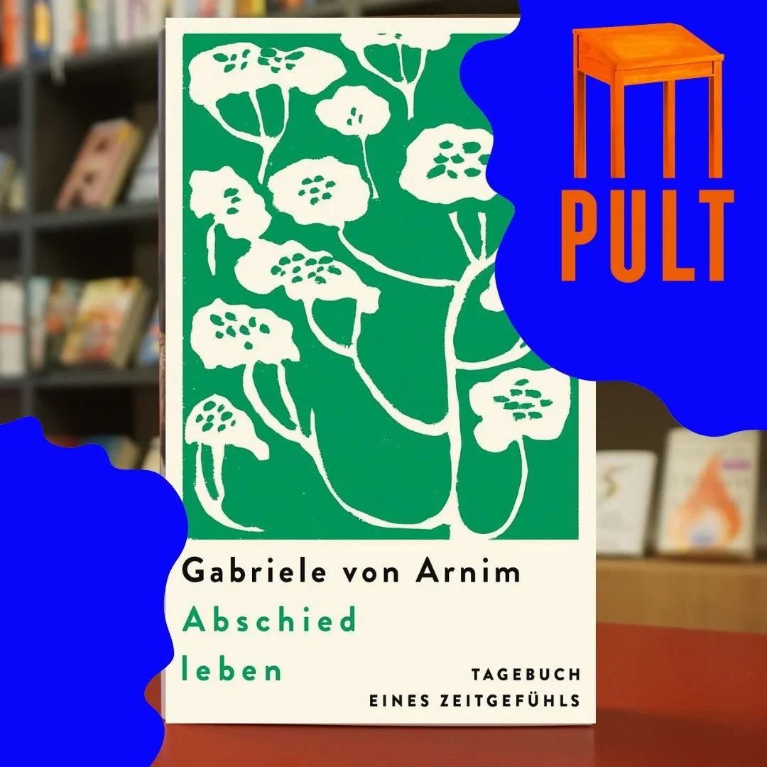 Pult-Lesekreis: Gabriele von Arnim - Abschied leben 