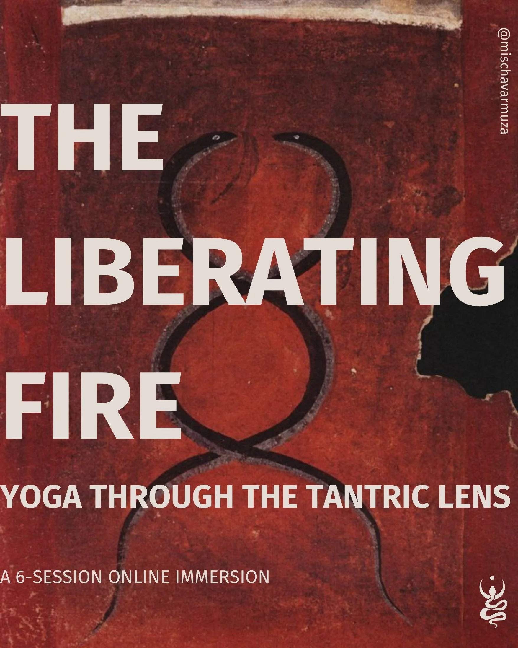 THE LIBERATING FIRE: Yoga through the Tantric Lens