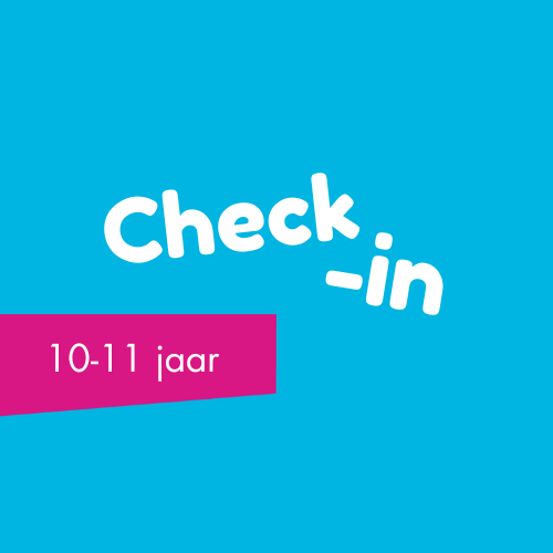 Check-in 10-11 jaar • Dag 1/4 