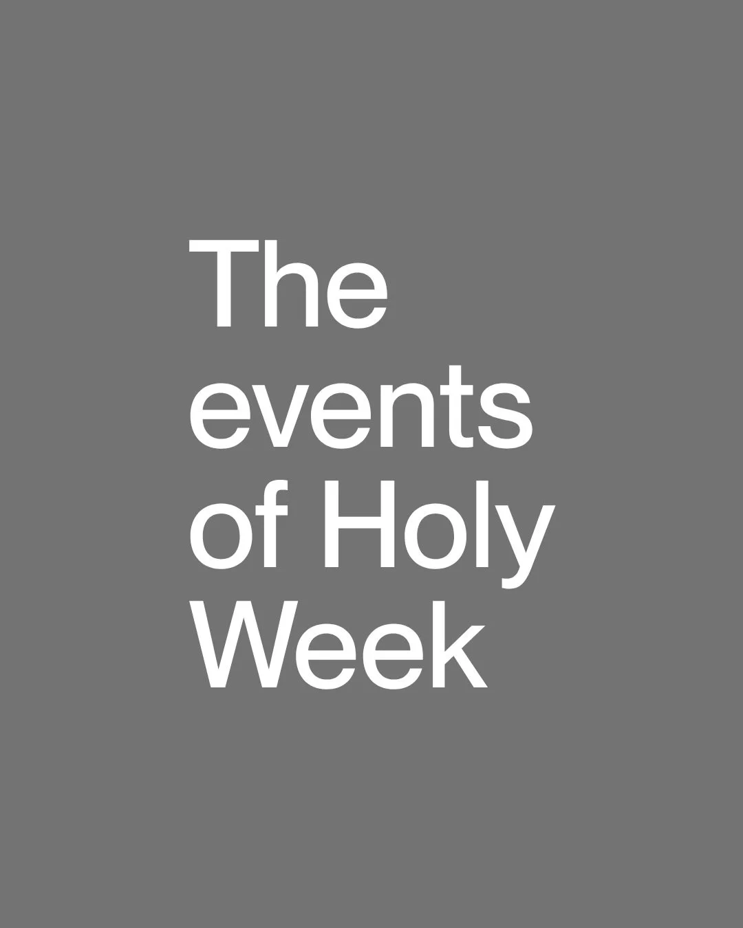 Holy Week begins on Sunday. Holy means set apart. This final week of the Lenten season is set apart as we remember the final week in the life of Christ, his death on the cross, and ultimately, his triumph over satan, sin, and death.