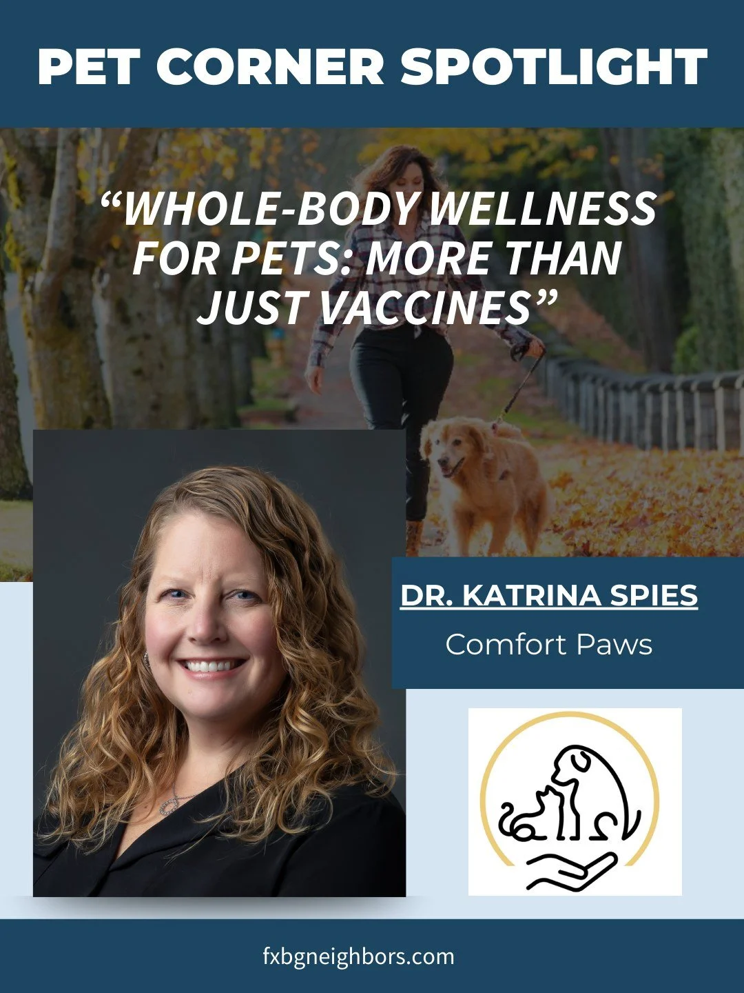 🐾Pet Corner Spotlight: Dr. Katrina Spies, DVM🐾
October is National Pet Wellness Month, and we’re excited to feature Dr. Katrina Spies of Comfort Paws as our expert this month!
Dr. Spies reminds us that keeping our pets healthy isn’t j