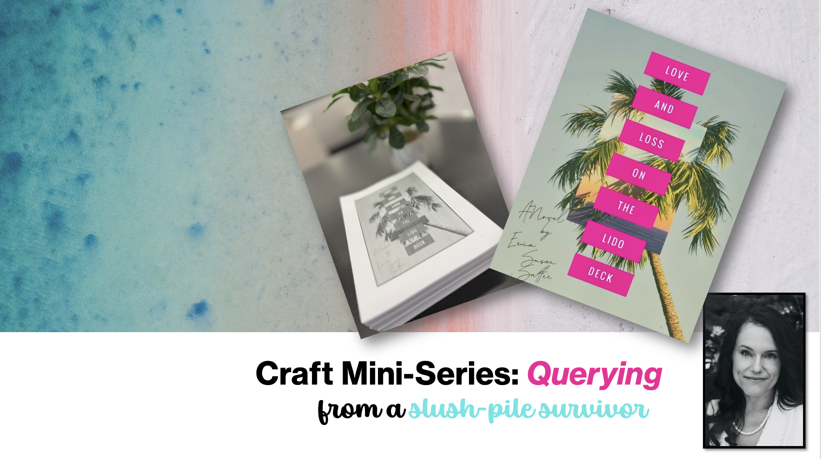 Craft Mini‑Series: Querying from a Slush-Pile Survivor