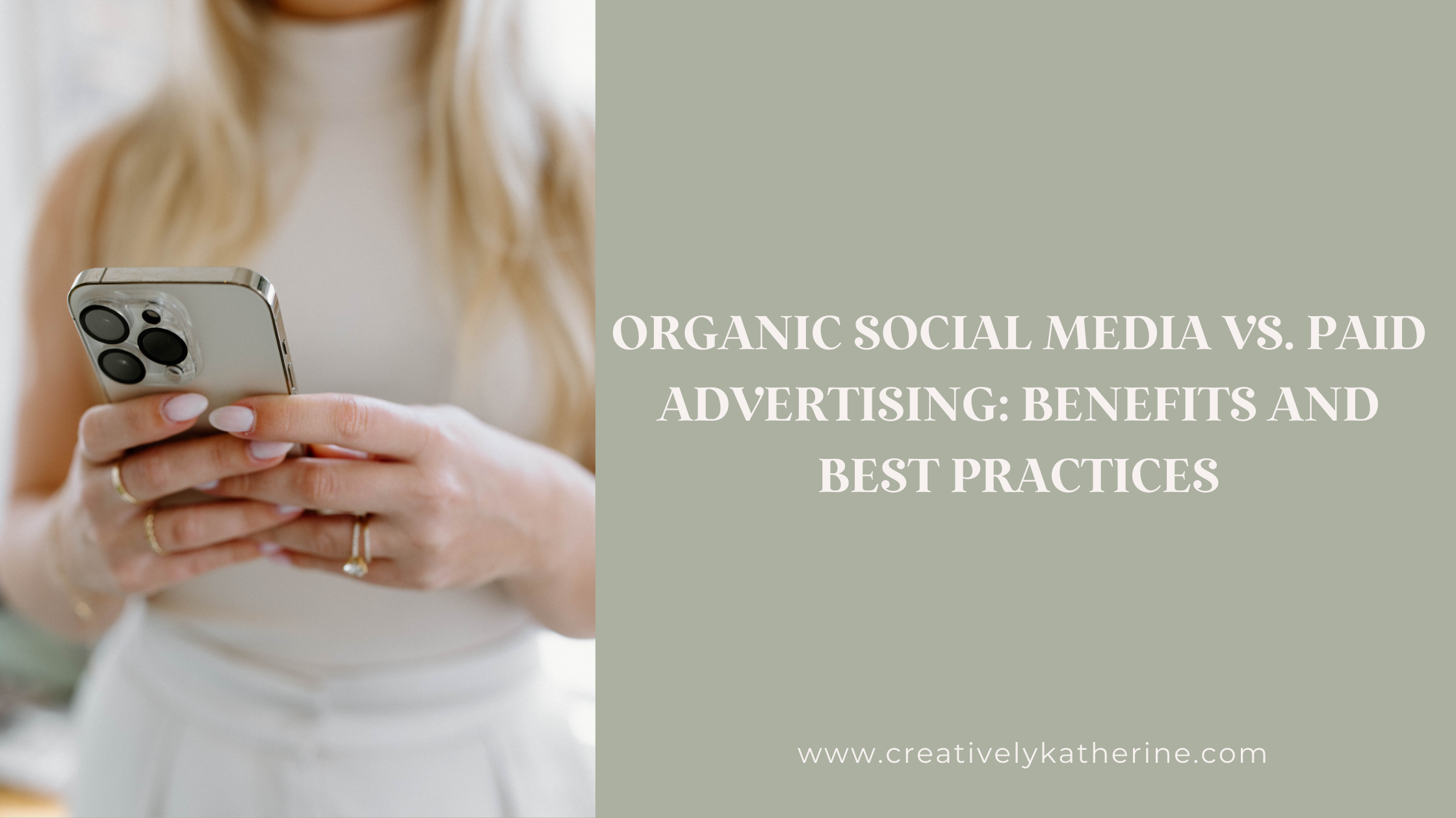 Creatively Katherine_Organic Social Media vs. Paid Advertising