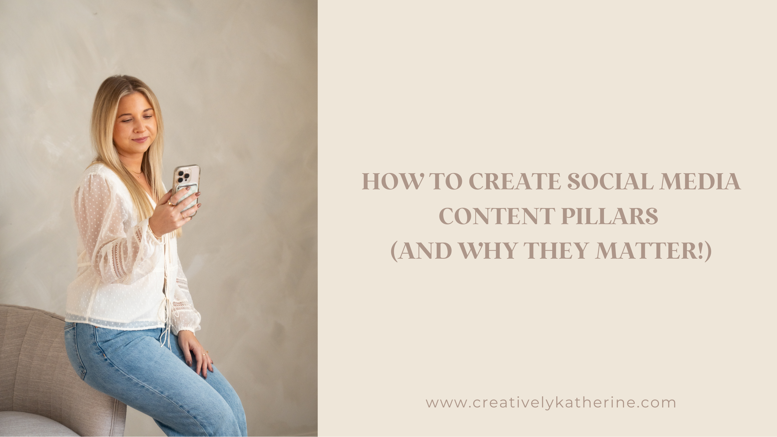 Creatively Katherine_How to Create Social Media Content Pillars