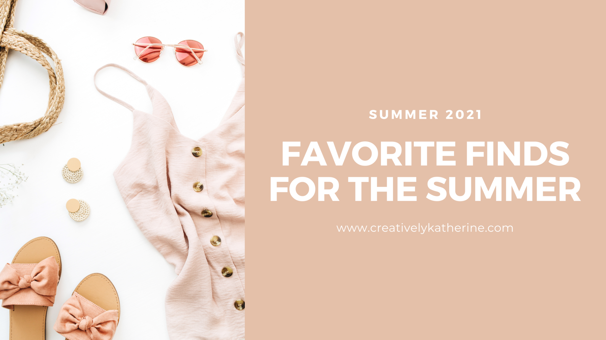 Creatively Katherine_Favorite Summer Finds