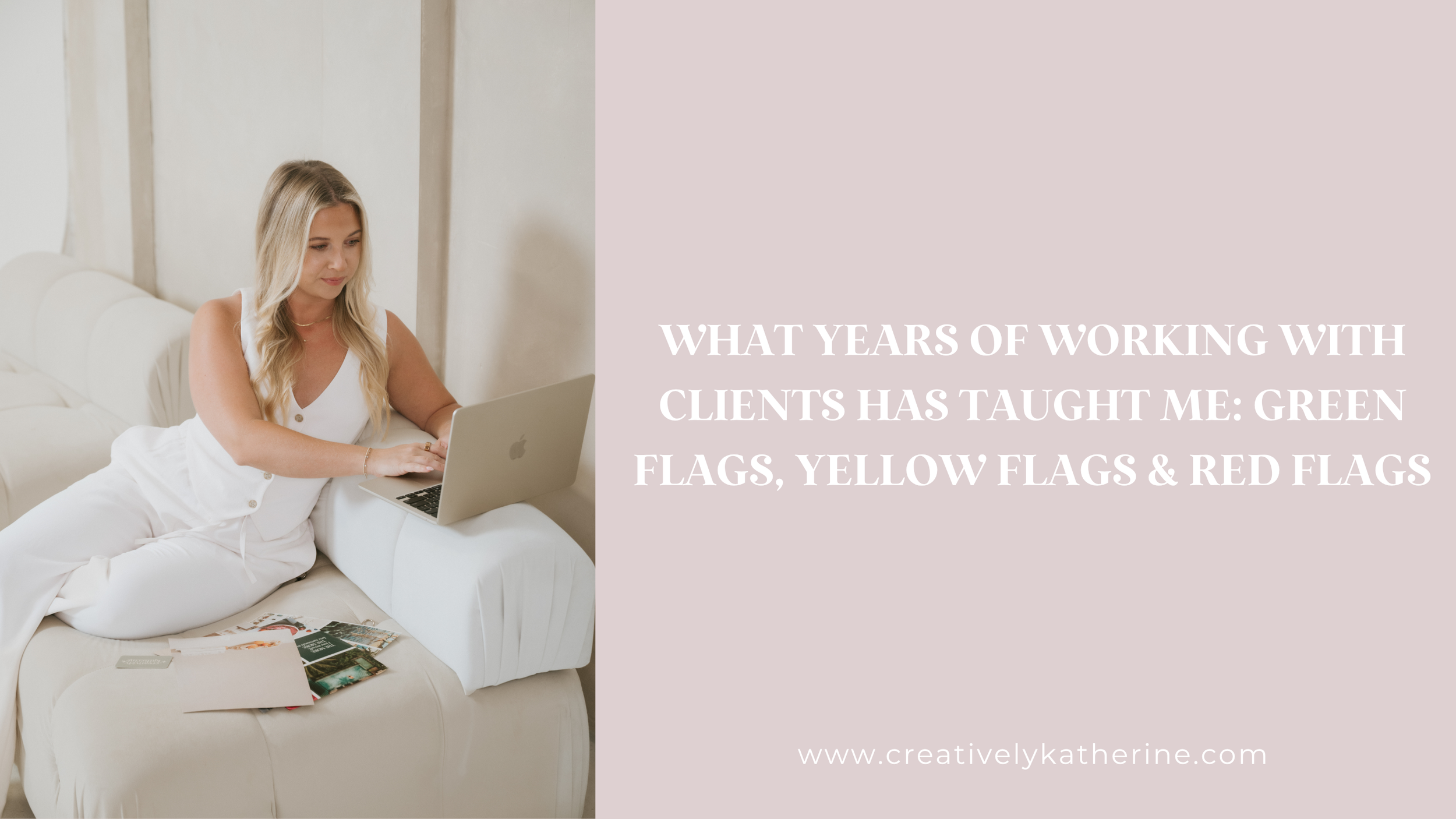 Creatively Katherine_Client Green Flags, Yellow Flags and Red Flags