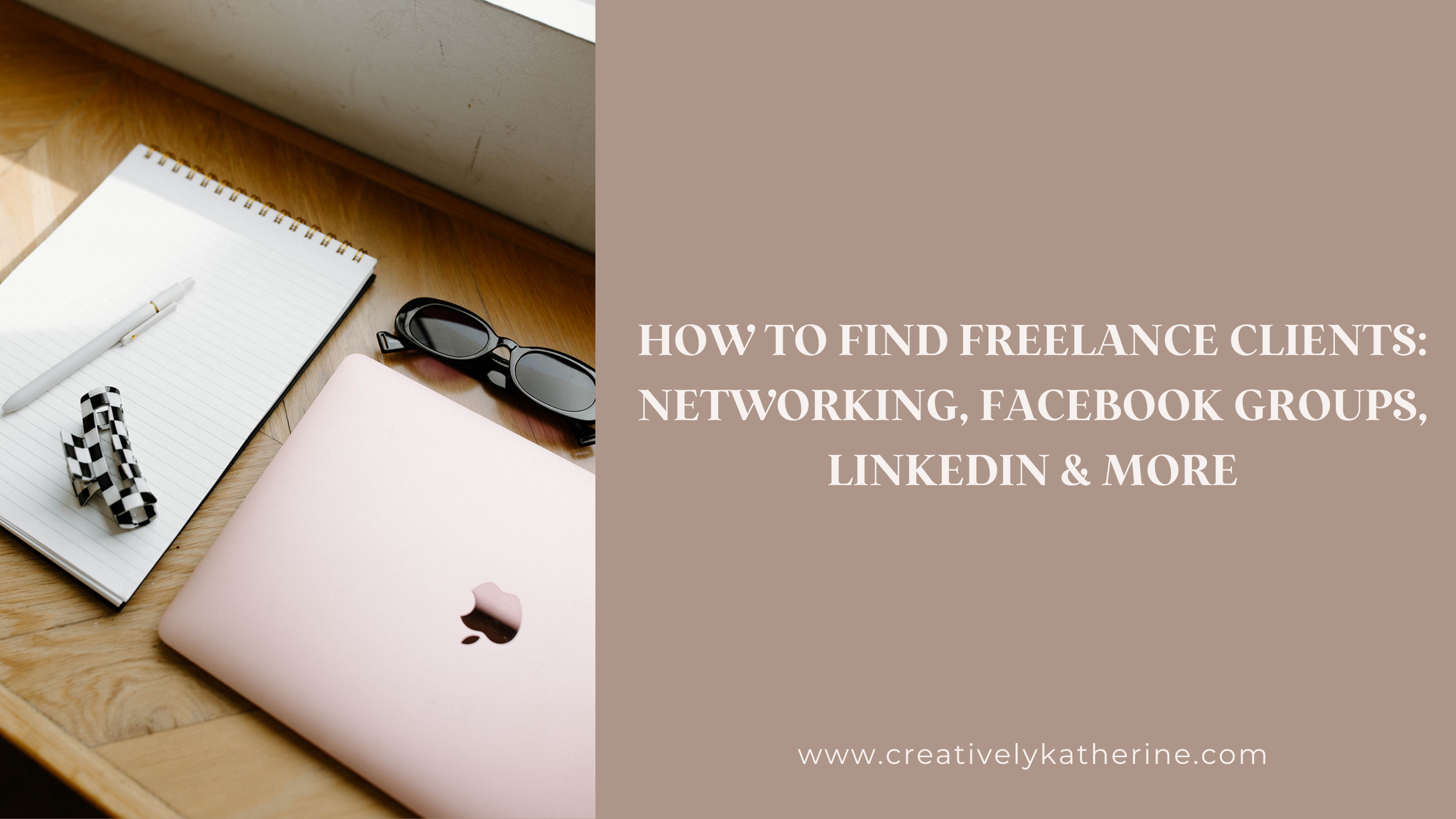 Creatively Katherine_How to Find Freelance Clients