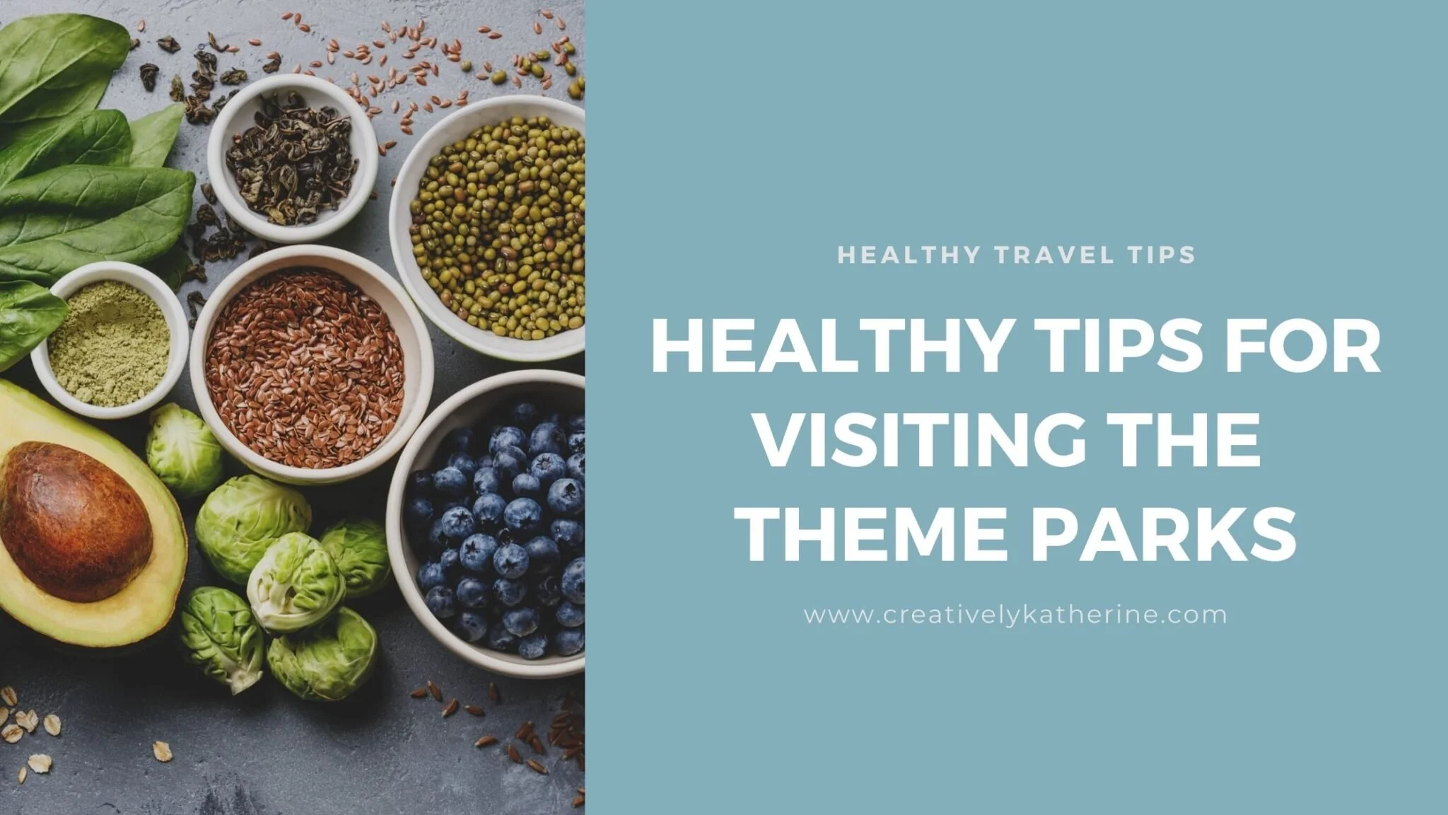 Creatively Katherine_Healthy Tips for Visiting Theme Parks