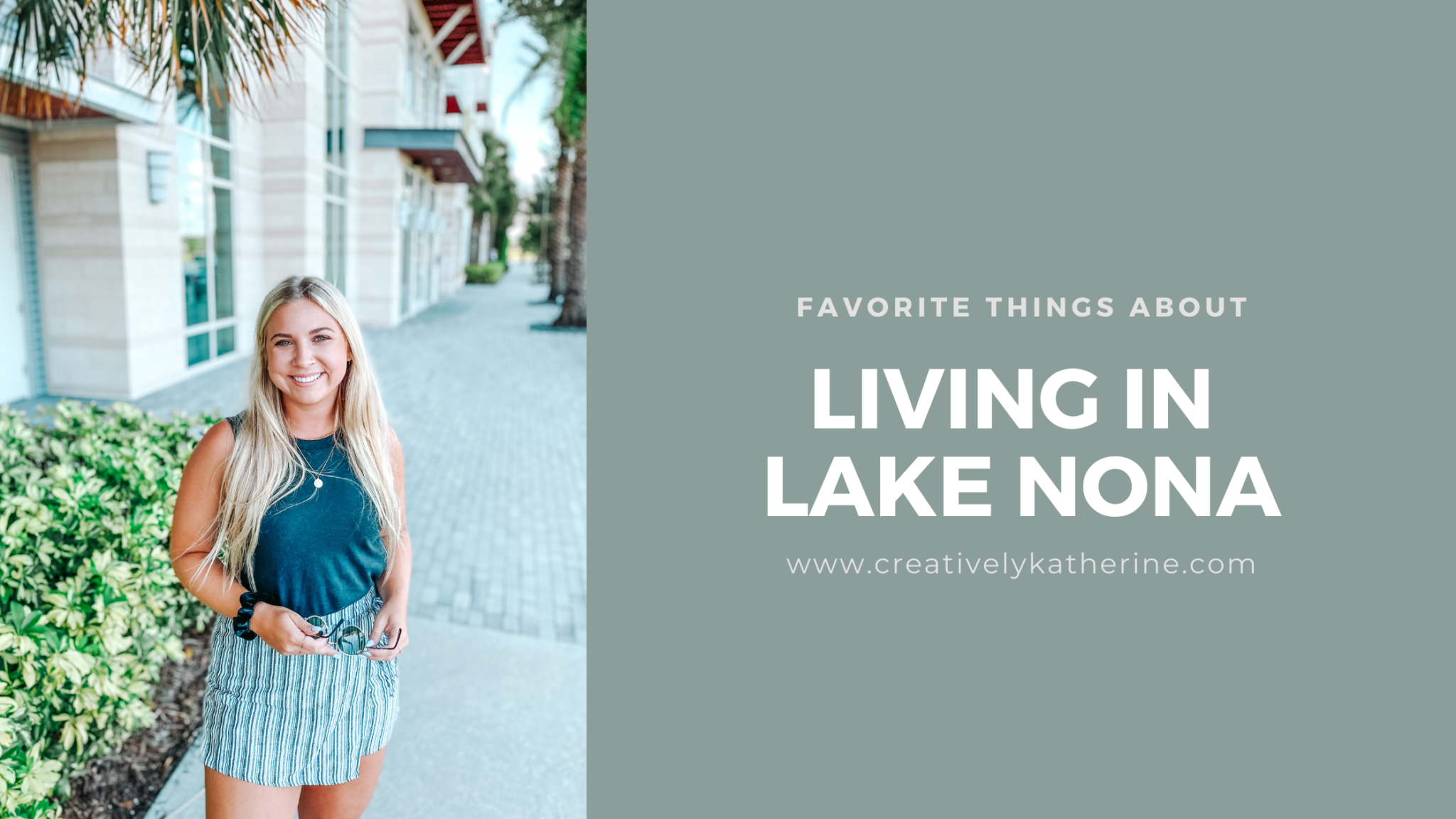 Creatively Katherine_Favorite Things About Living in Lake Nona