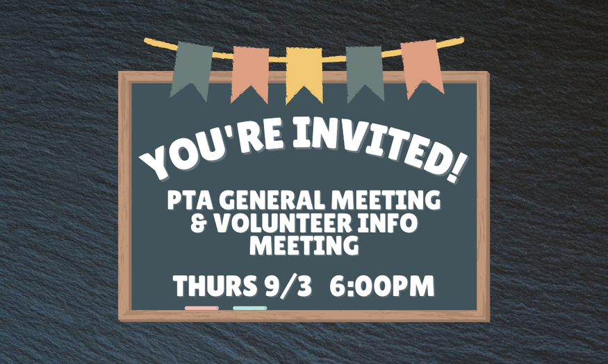 PTA General Meeting & Volunteer Info Meeting