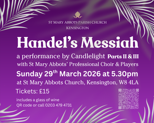 HANDEL MESSIAH PARTS II &amp; III | ST MARY ABBOTS