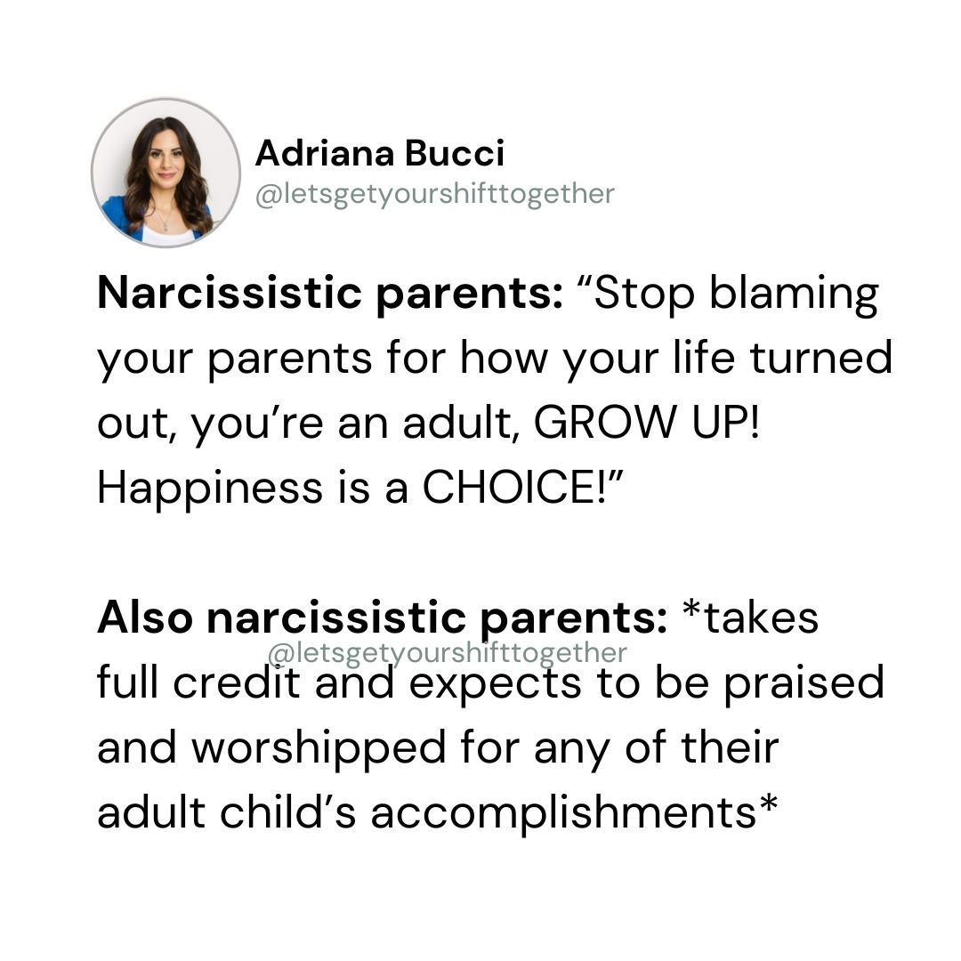 This is just one example of the many contradictions narcissistic parents don&rsquo;t expect you to notice. 

Let&rsquo;s ignore the childhood trauma, the fact that the brain is wired by that trauma, and the fact that one&rsquo;s parents and upbringin